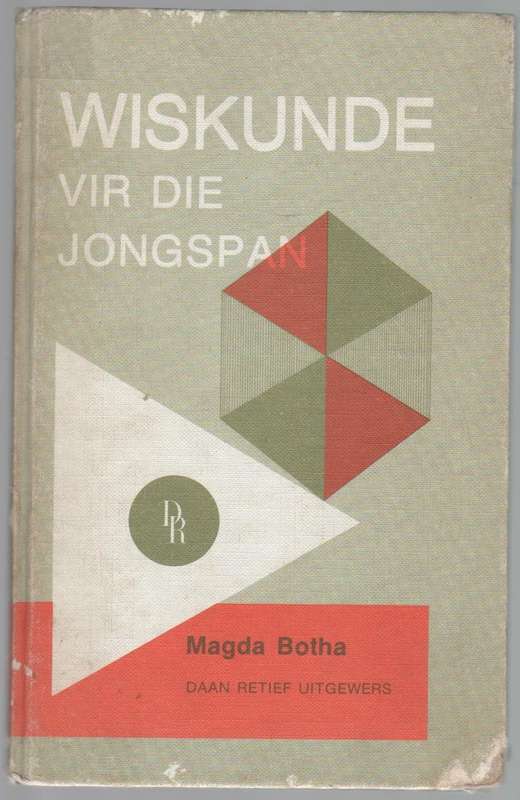 WISKUNDE VIR DIE JONGSPAN - MAGDA BOTHA 1978)