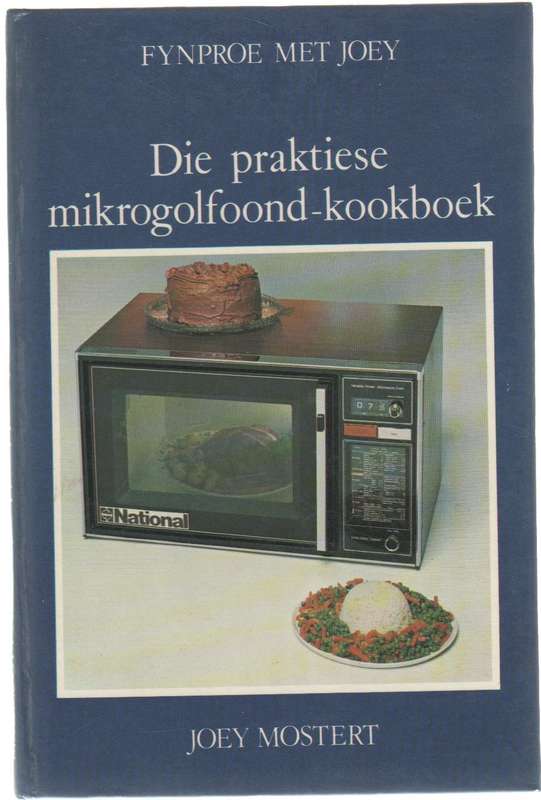 FYNPROE MET JOEY DIE PRAKTIESE MIKROGOLFOOND-KOOKBOEK - JOEY MOSTERT