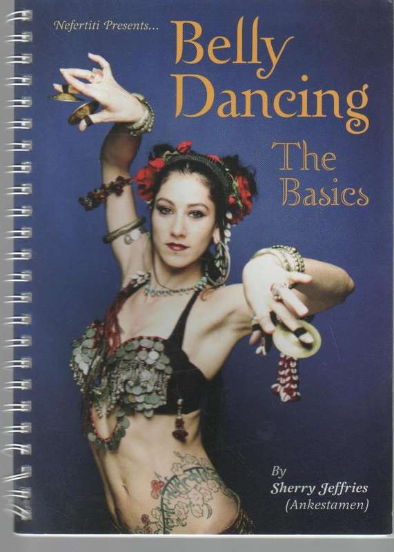 Belly Dancing: The Basics by Sherry Jeffries (2002)