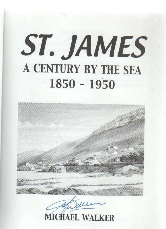 ST JAMES, A CENTURY BY THE SEA 1850 - 1950 - MICHAEL WALKER (SIGNED) KALK BAY HISTORICAL ASSOCIATION