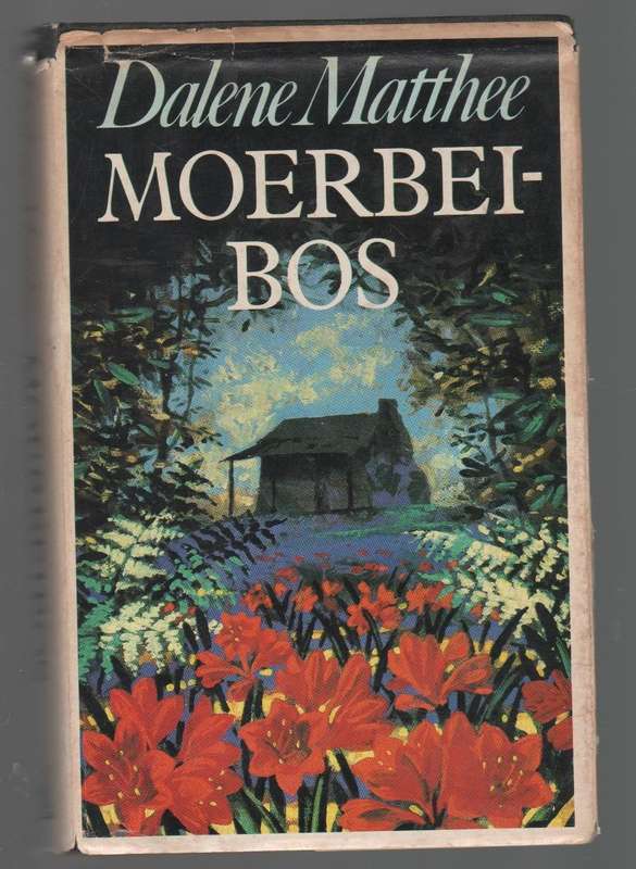 MOERBEIBOS - DALENE MATTHEE (2 DE DRUK 1987)