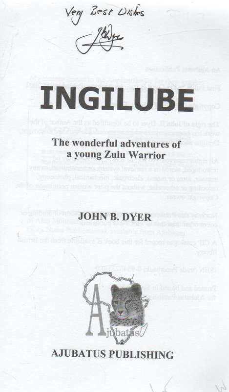 INGILUBE - JOHN B DYER (1 ST PUBLISHED 2002 AND SIGNED)