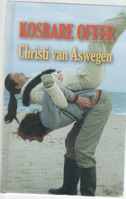 KOSBARE OFFER - CHRISTI VAN ASWEGEN (GROOTDRUK - 1 STE DRUK 2007)