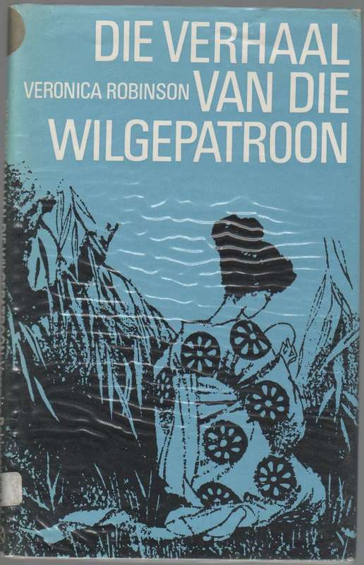 DIE VERHAAL VAN DIE WILGERPATROON - VERONICA ROBINSON ( JEUGVERHAAL -1965)