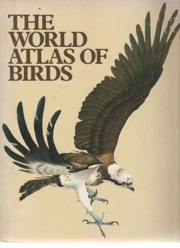 THE WORLD ATLAS OF BIRDS - MITCHELL BEAZLEY PUBLISHERS - MARTYN BRAMWELL EDITOR (1980)