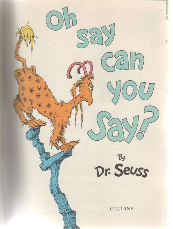 OH SAY CAN YOU SAY? - DR SEUSS (1 ST PUBLISHED 1980)