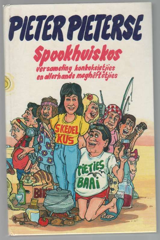 SPOOKHUISKOS, VERSAMELING KONKAKSITJIES EN ALLERHANDE MEGHEFTETJIES -PIETER PIETERSE (1 ST UITG 1989