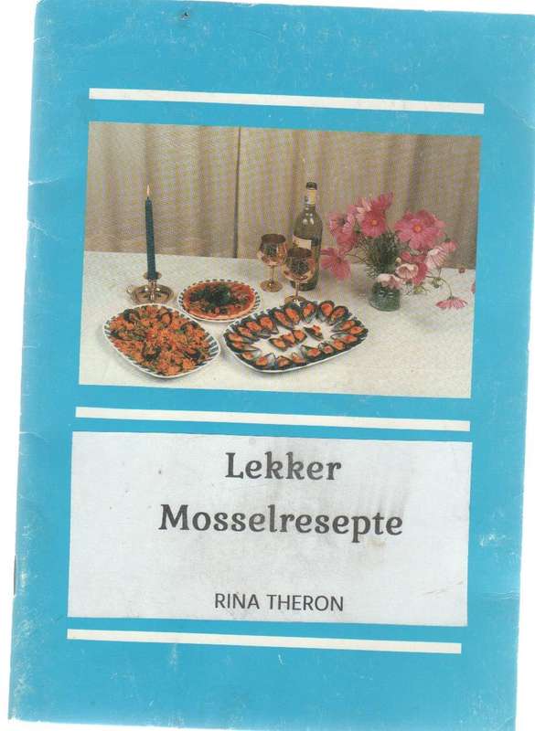 LEKKER MOSSELRESEPTE - RINA THERON (OUD)