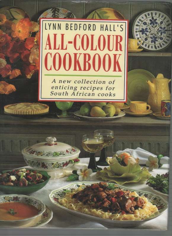 LYNN BEDFORD HALL'S ALL COLOUR COOKBOOK (1 ST PUBLISHED 1993)