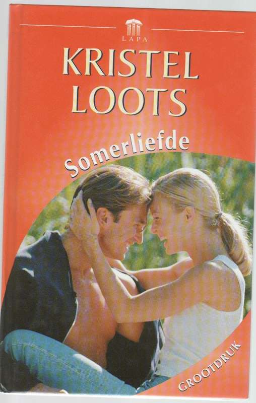 SOMERLIEFDE - KRISTEL LOOTS (GROOTDRUK - 1 STE DRUK 2005)