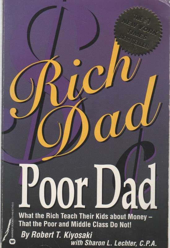 RICH DAD, POOR DAD - ROBERT KIYOSAKI (1998)