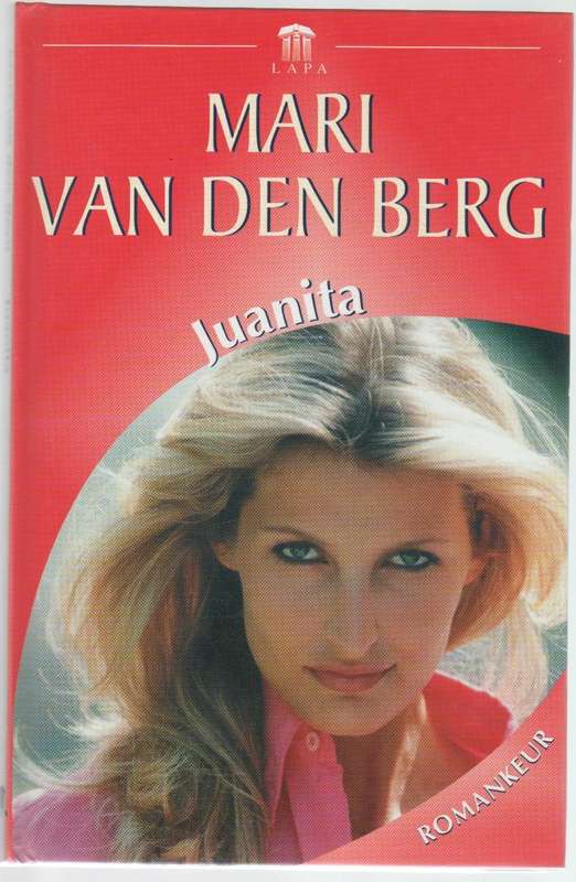 JUANITA - MARI VAN DEN BERG (GROOTDRUK - 2 DE DRUK 2005)