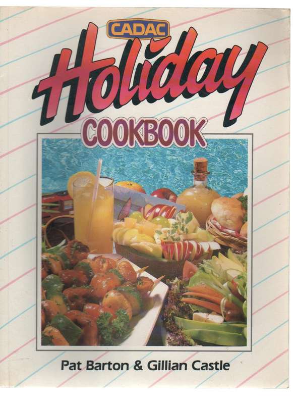 CADAC HOLIDAY COOKBOOK - PAT BARTON & GILLIAN CASTLE (1 ST PUBLISHED 1989)