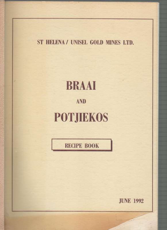 BRAAI AND POTJIEKOS - ST HELENA / UNISEL GOLD MINES LTD (JUNE 1992)