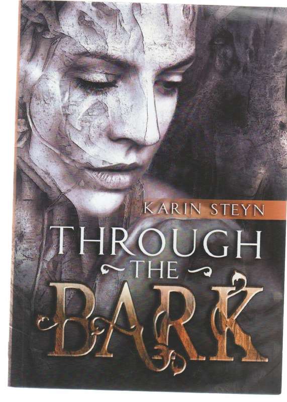 THROUGH THE BARK - KARIN STEYN (1 ST PUBLISHED 2020)