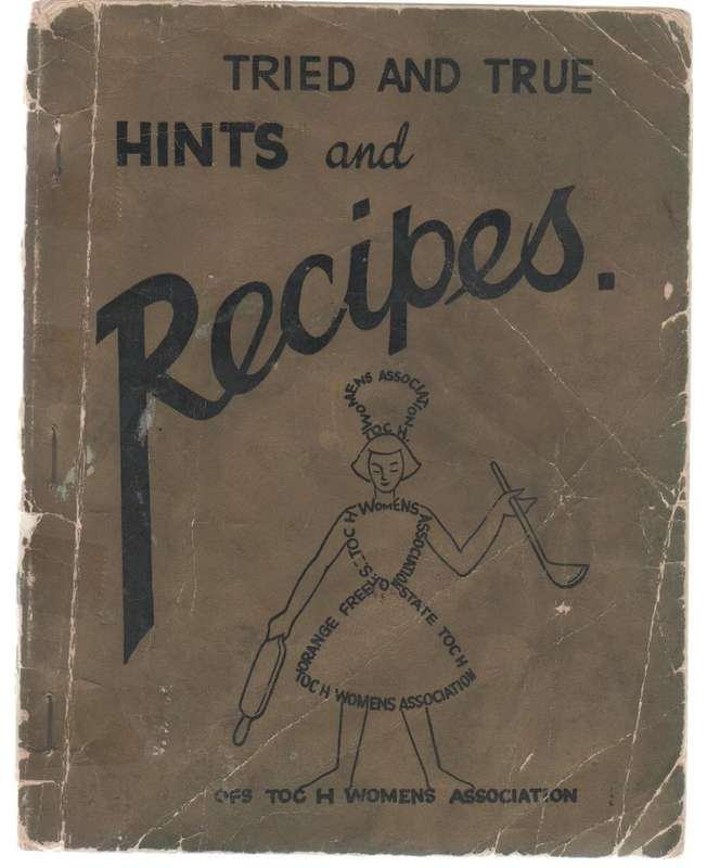 VINTAGE TRIED AND TRUE HINTS AND RECIPES - OFS TOC H WOMENS ASSOCIATION (OLD) ORANGE FREE STATE