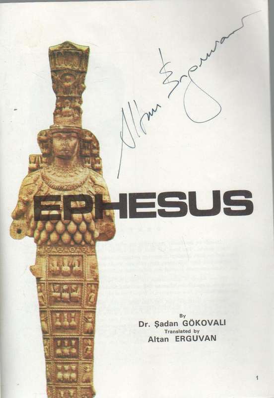 EPHESUS ENGLISH -DR SADAN GOKOVALI , TRANSLATED BY ALTAN ERGUVAN (SIGNED )