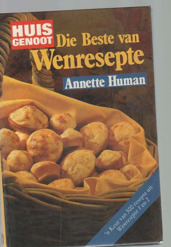 HUISGENOOT DIE BESTE VAN WENRESPTE - ANNETTE HUMAN (2 DE DRUK 1991)