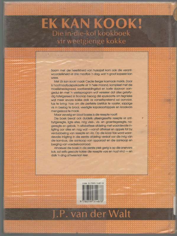 EK KAN KOOK, DIE IN-DIE-KOL KOOKBOEK VIR WEETGIERIGE KOKKE - CECILE BERGER (1 STE DRUK 1990)