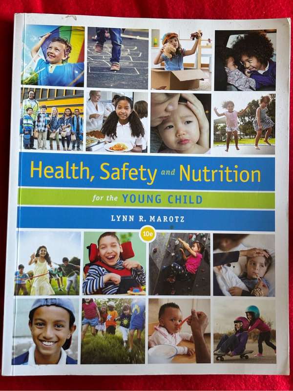 Health, Safety and Nutrition for the Young Child 10th Edition Lynn R. Marotz