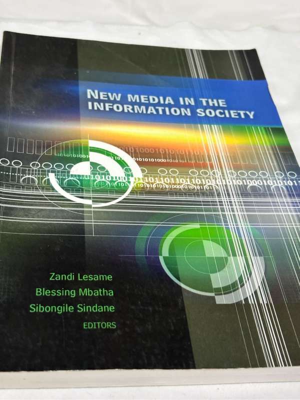 New Media in the Information Society Zandi Lesame Blessing Mbatha