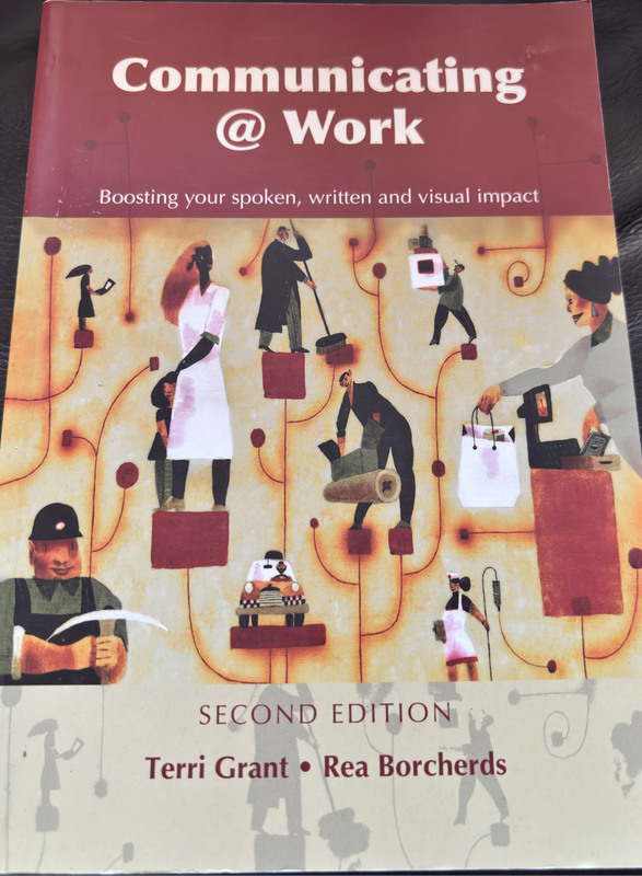 Communicating @ Work Boosting your Spoken,Written & Visual Impact 2nd Edition
