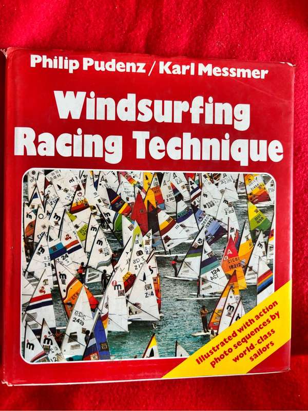 Windsurfing Racing Technique by Philip Pudenz, Karl Messmer Illustrated action photos