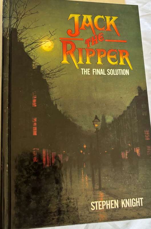 Jack the Ripper the Final Solution by Stephen Knight Hardcover 1984
