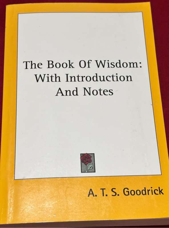 The Book of Wisdom: With Introduction And Notes by A T S Goodrick