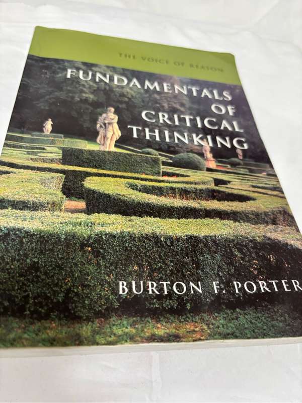 Fundamentals of Critical Thinking Burton F Porter