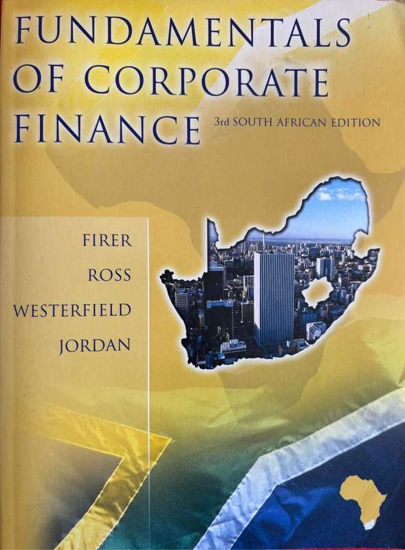 Fundamentals of Corporate Finance 3rd South African Edition  Firer, Ross, Westerfield, Jordan