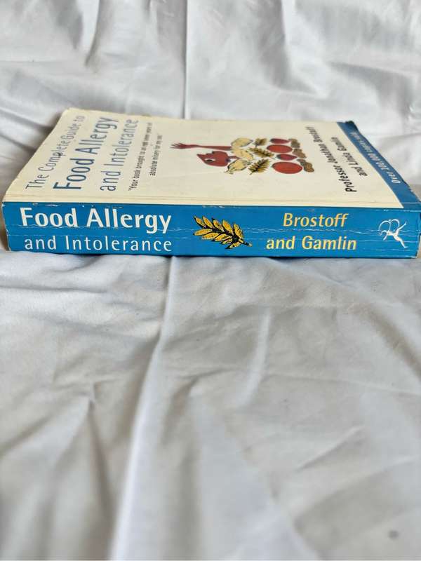 The Complete Guide to Food Allergy and Intolerance Professor Jonathan Brostoff and Linda Gamlin