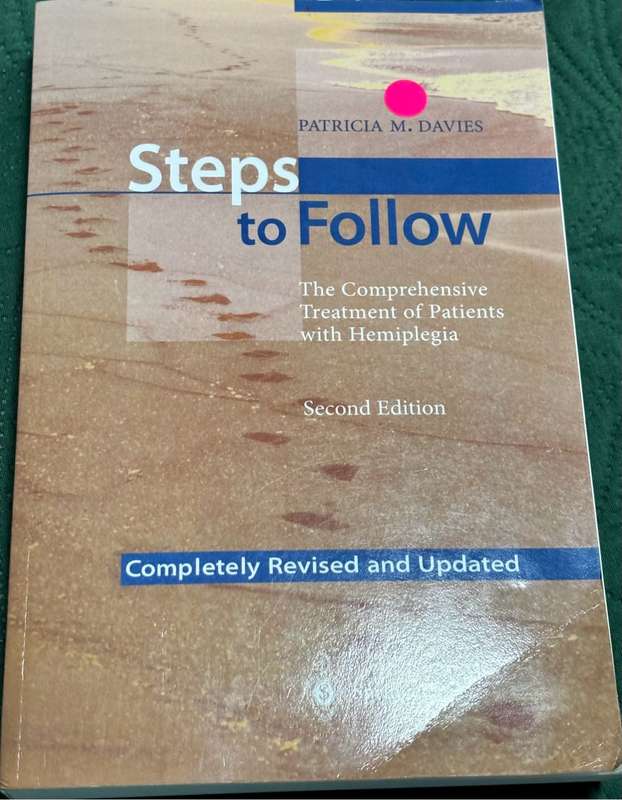 Steps to Follow Comprehensive Treatment of Patients with Hemiplegia 2nd Edition Patricia Davies