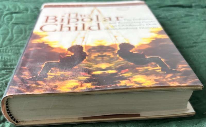 The Bipolar Child by Demitri and Janice Papolos, M.D. 1st Edition Hardcover
