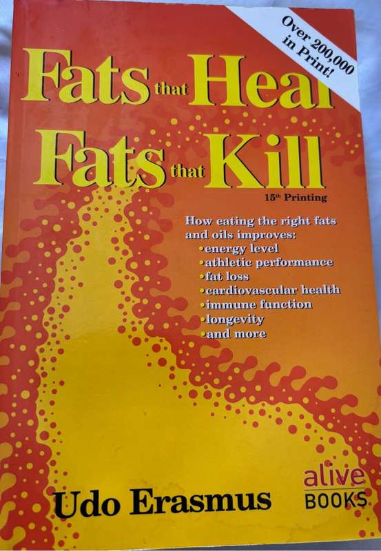 Fats that Heal Fats that Kill