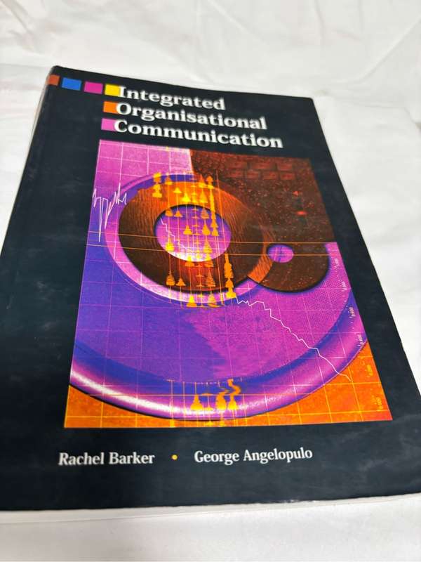 Integrated Organisational Communication Rachel Baker George Angelopulo