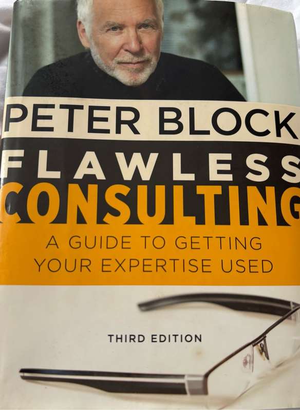 Peter Block Flawless Consulting 3rd Edition A Guide to Getting Your Expertise Used