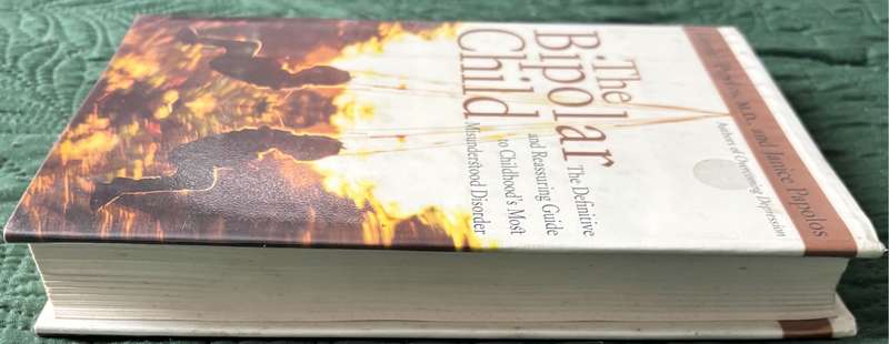 The Bipolar Child by Demitri and Janice Papolos, M.D. 1st Edition Hardcover
