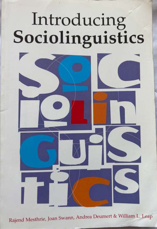 Introducing Sociolinguistics by Rejend Mesthrie, Joan Swann, Andrea Deumert