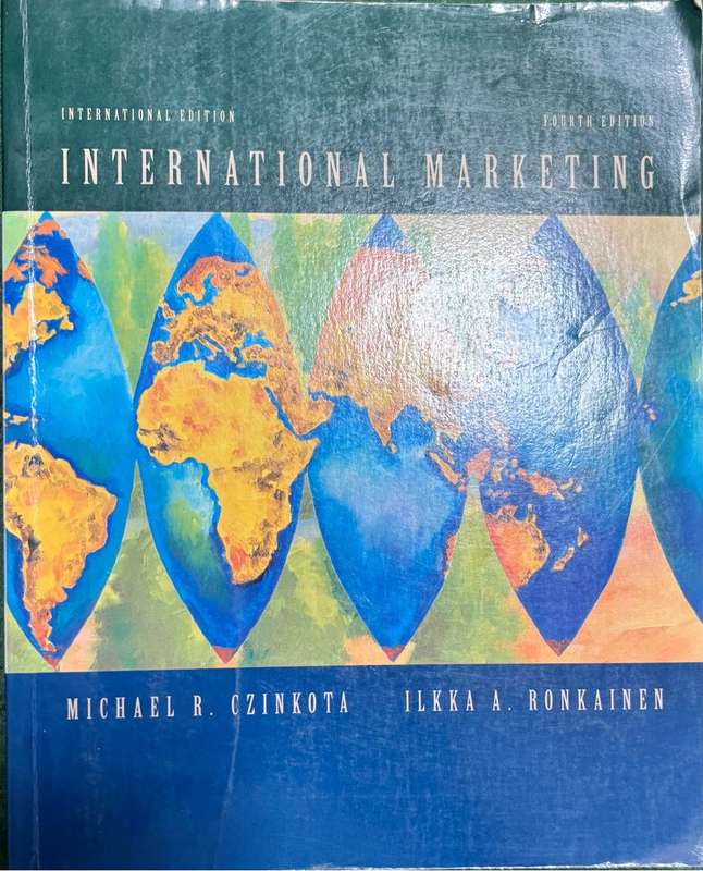 International Marketing 4th Edition Michael R. Czinkota , Ilkka A. Ronkainen