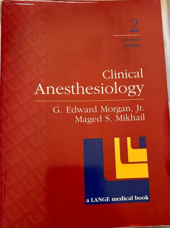 Clinical Anesthesiology 2nd Edition G Edward Morgan Jr, Maged S Mikhail