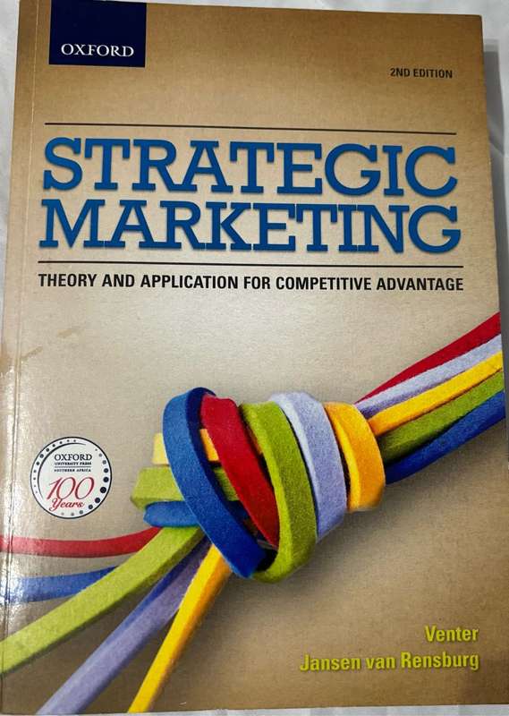 Strategic Marketing Theory  and Application for Competitive Advantage  by Venter Jansen van Rensburg