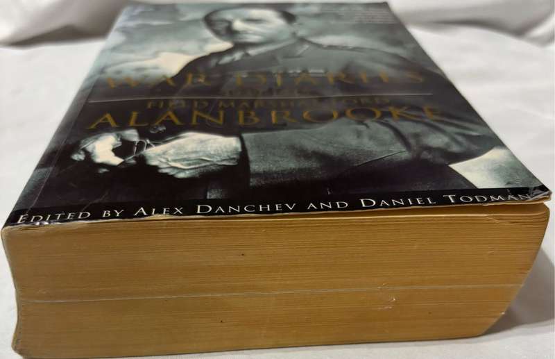 War Diaries 1939- 1945 Field Marshal Lord Alan Brooke 2002