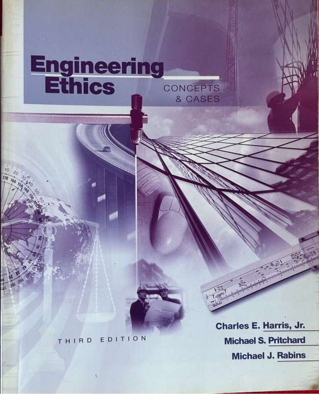 Engineering Ethics 3rd Edition Charles E. Harris, Jr. Michael S. Pritchard