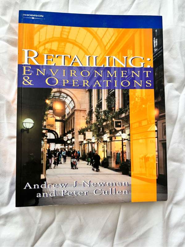 Retailing: Environment & Operations by Andrew J Newman and Peter Cullen