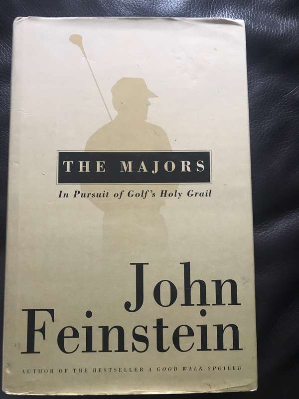 The Majors In Pursuit Of Golf's Holy Grail by John Feinstein