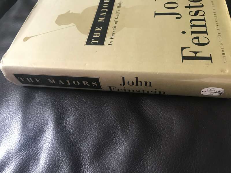 The Majors In Pursuit Of Golf's Holy Grail by John Feinstein