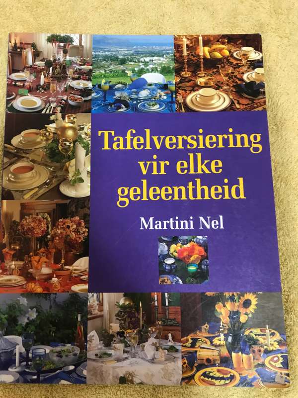 Tafelversiering Vir Elke Geleentheid Book by Martini Nel