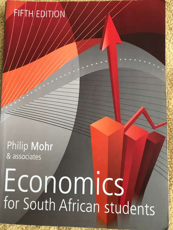 Economics for South African students 5th edition Philip Mohr snd associates