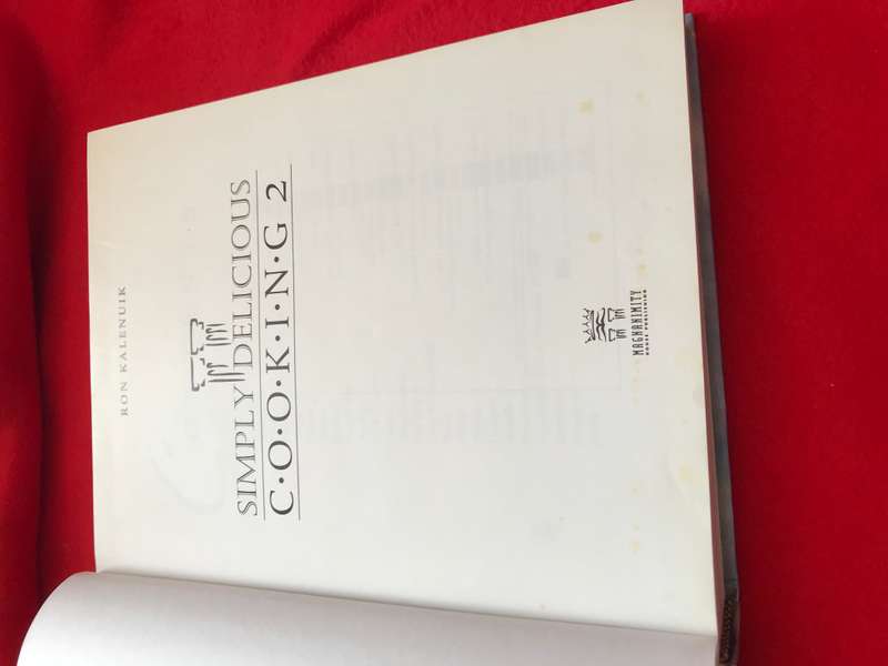 vintage 1994 Simply Delicious Cooking 2 Cookbook Ron Kalenuik hardcover